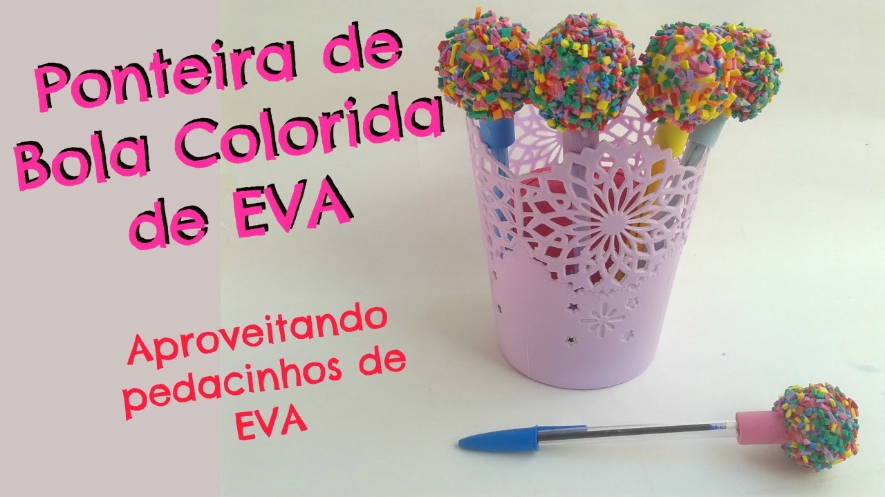Ponteira de Bola Colorida de E.V.A - Com sobras de eva