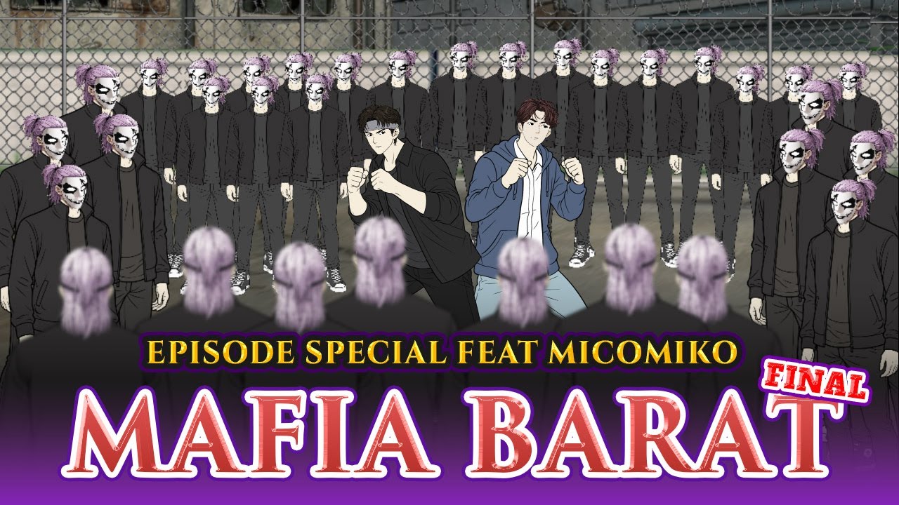 MAFIA BARAT feat  @MIKOMICO   PART FINAL  - DRAMA ANIMASI SEKOLAH - Animasi sekolah