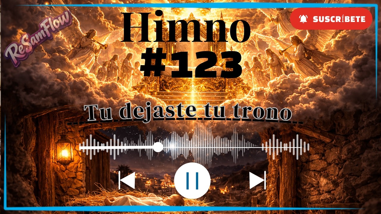 Himno 123 | Tu dejaste tu trono | Himnos del Evangelio Cristiano 🎶