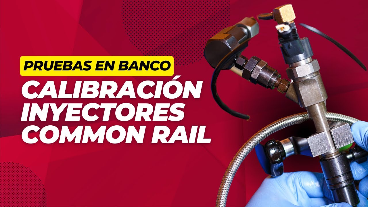 Inyectores Common Rail y su Calibración en Banco - Parte 1