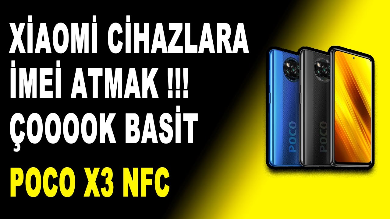 Xiaomi Cihazlarda İmei Atmak - POCO X3 NFC İMEİ REPAİR