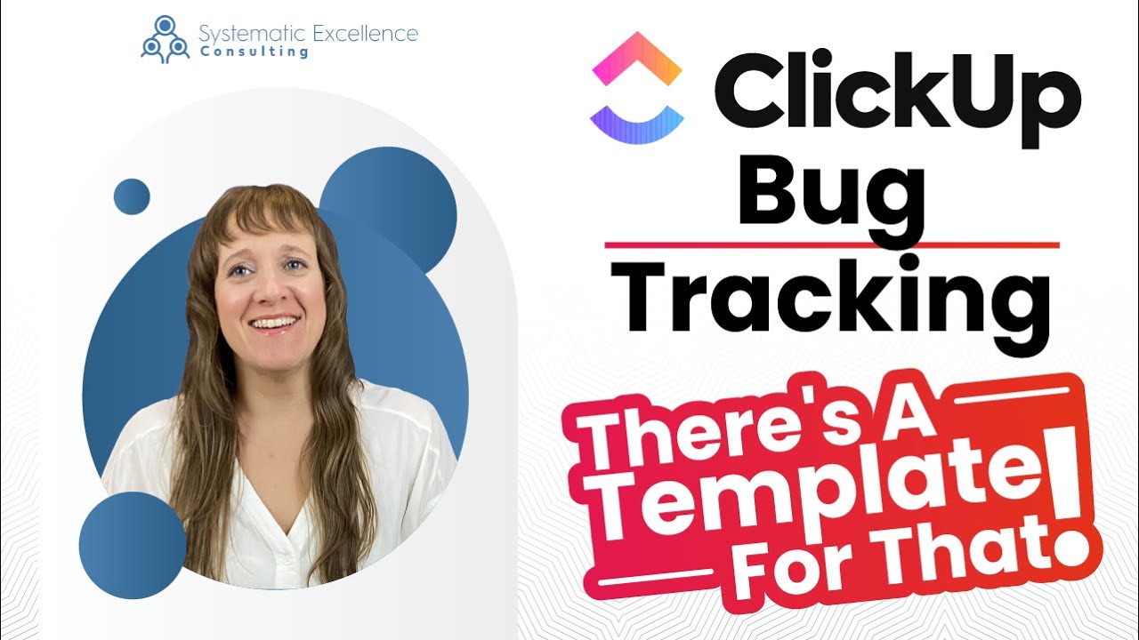 ClickUp Bug Tracking:  There's A Template For That!