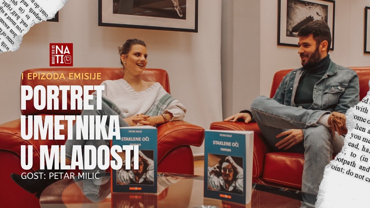 PORTRET UMETNIKA U MLADOSTI: Gost autor romana &ldquo;Staklene oči&rdquo; Petar Milić | Prva epizoda