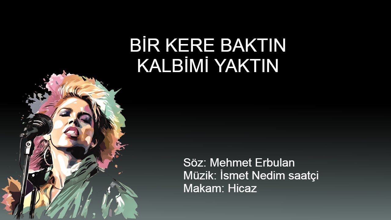 BIR KERE BAKTIN KALBIMI YAKTIN karaoke