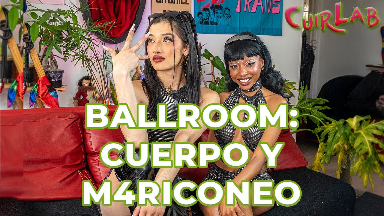 Taller de Ballroom, Cuerpo, M4riconeo y Resistencia | House of Ra en Cuirlab
