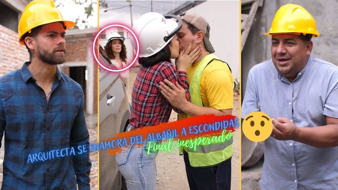 Arquitecta se enamora del albañil a escondidas 😥😍