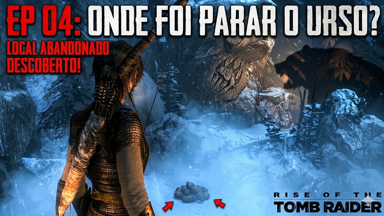 RISE OF THE RAIDER-UM  LOCAL ABANDONADO E ONDE FOI PARAR O URSO?