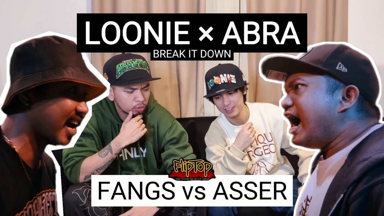 LOONIE × ABRA | BREAK IT DOWN: Rap Battle Review E286 | FLIPTOP: ASSER vs FANGS