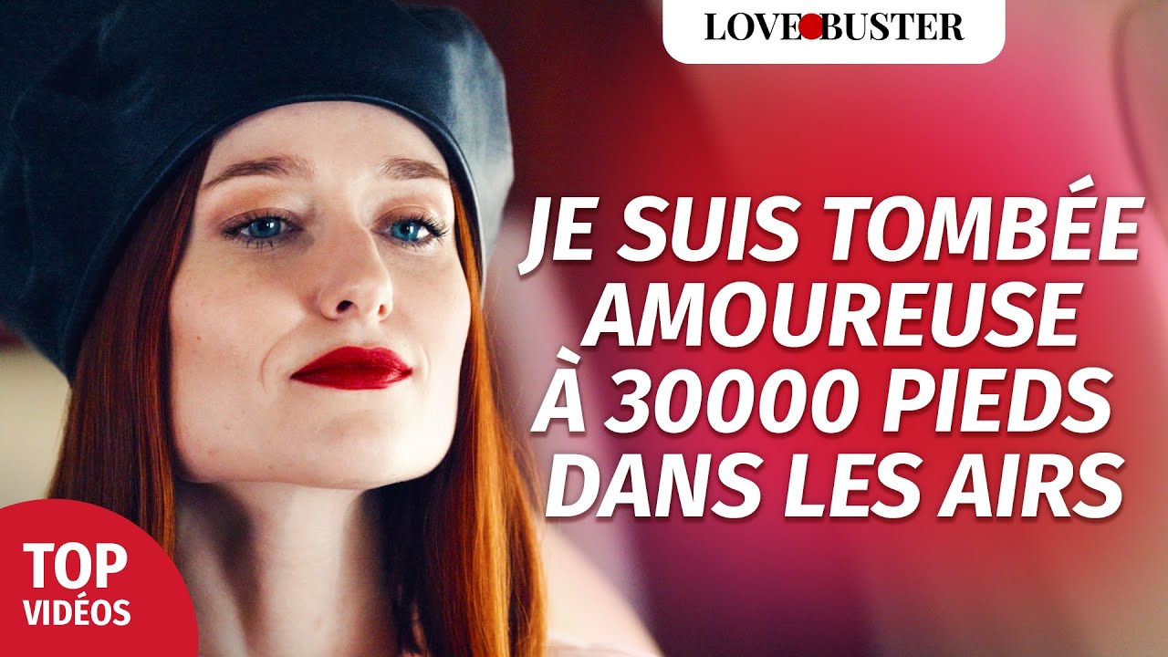 Je Suis Tombée Amoureuse à 30000 Pieds Dans Les Airs | 