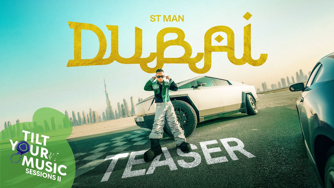 ST MAN - DUBAI (TEASER) | 2026 | Tilt Your Music S2E1