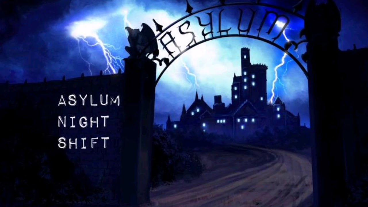 Asylum Night Shift: Main Theme