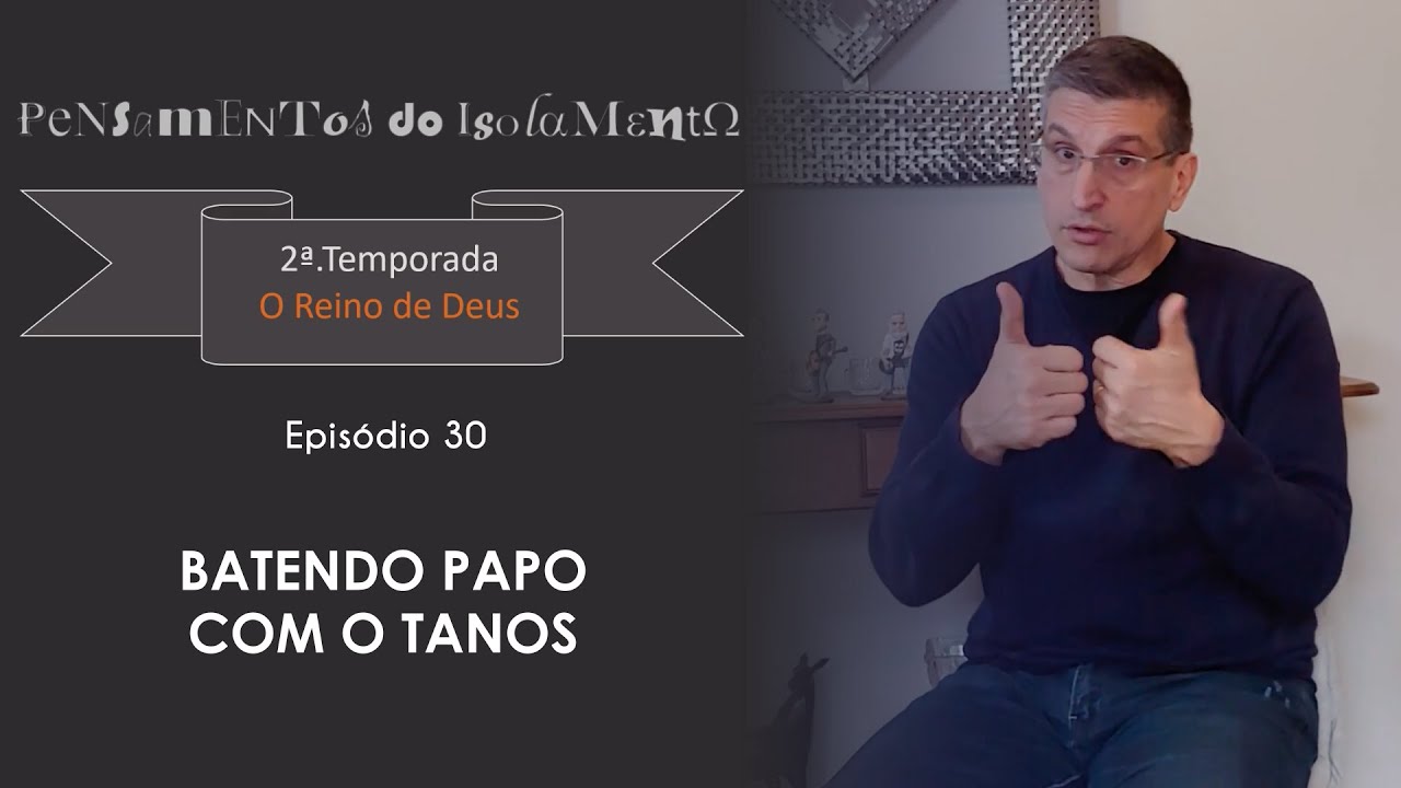 #30 - Batendo papo com o Tanos - Zé Bruno - Pensamentos do Isolamento T2