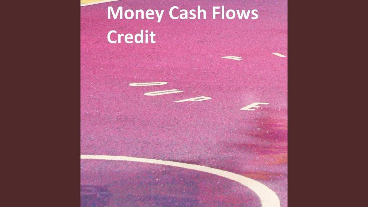 Money Cash Flows Credit