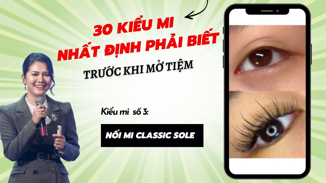 30 Kiểu Mi Phải Biết Khi Mở Tiệm🎈Kiểu 3: Classic Sole🎈Tự Học Nối Mi