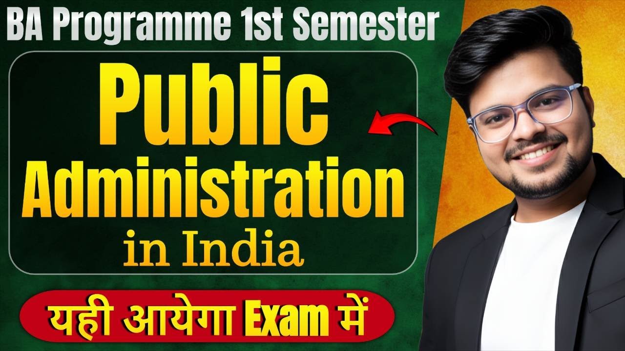 🔥Public Administration in India: MOST IMP Question & Answer | BA Programme 1st Semester | Pass 100%