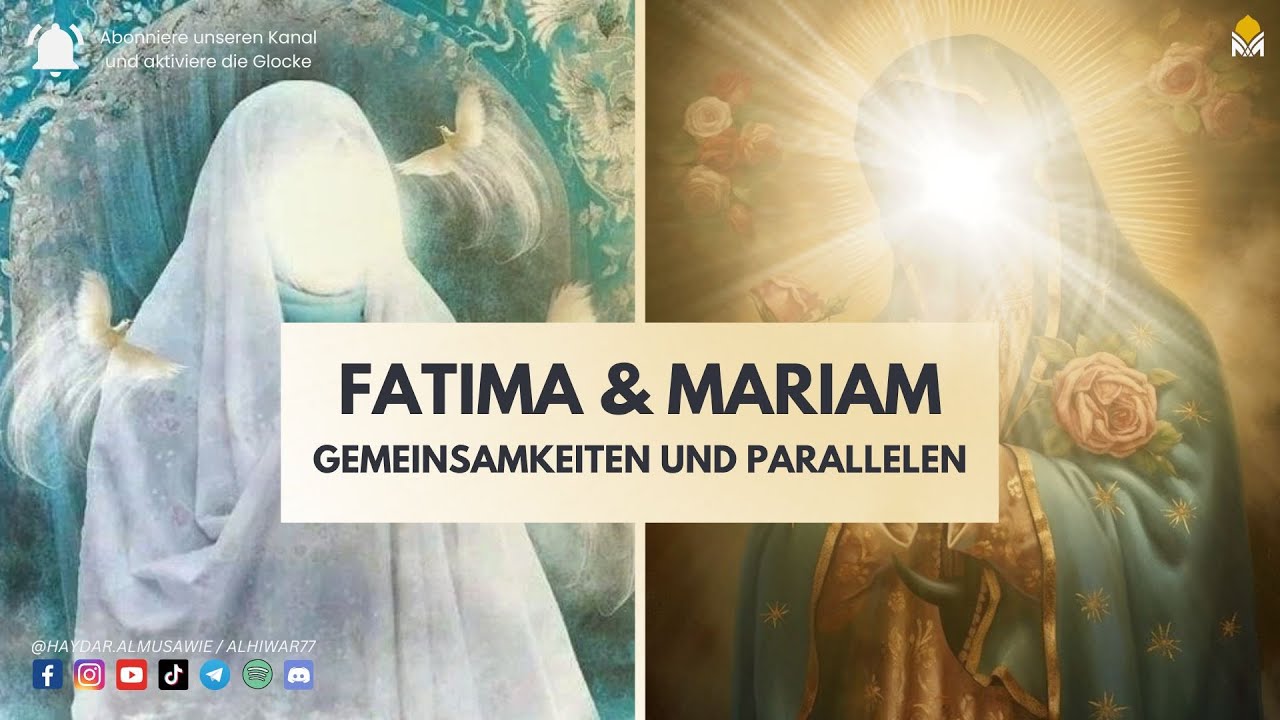 Fatima & Mariam - Gemeinsamkeiten und Parallelen