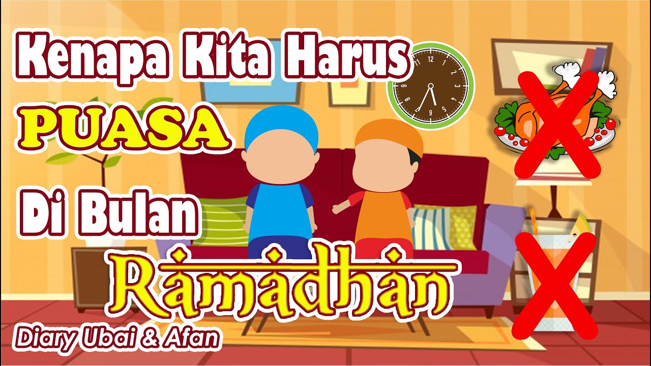 Kenapa Kita Harus Puasa di Bulan Ramadhan ?? l Diary Ubai dan Afan
