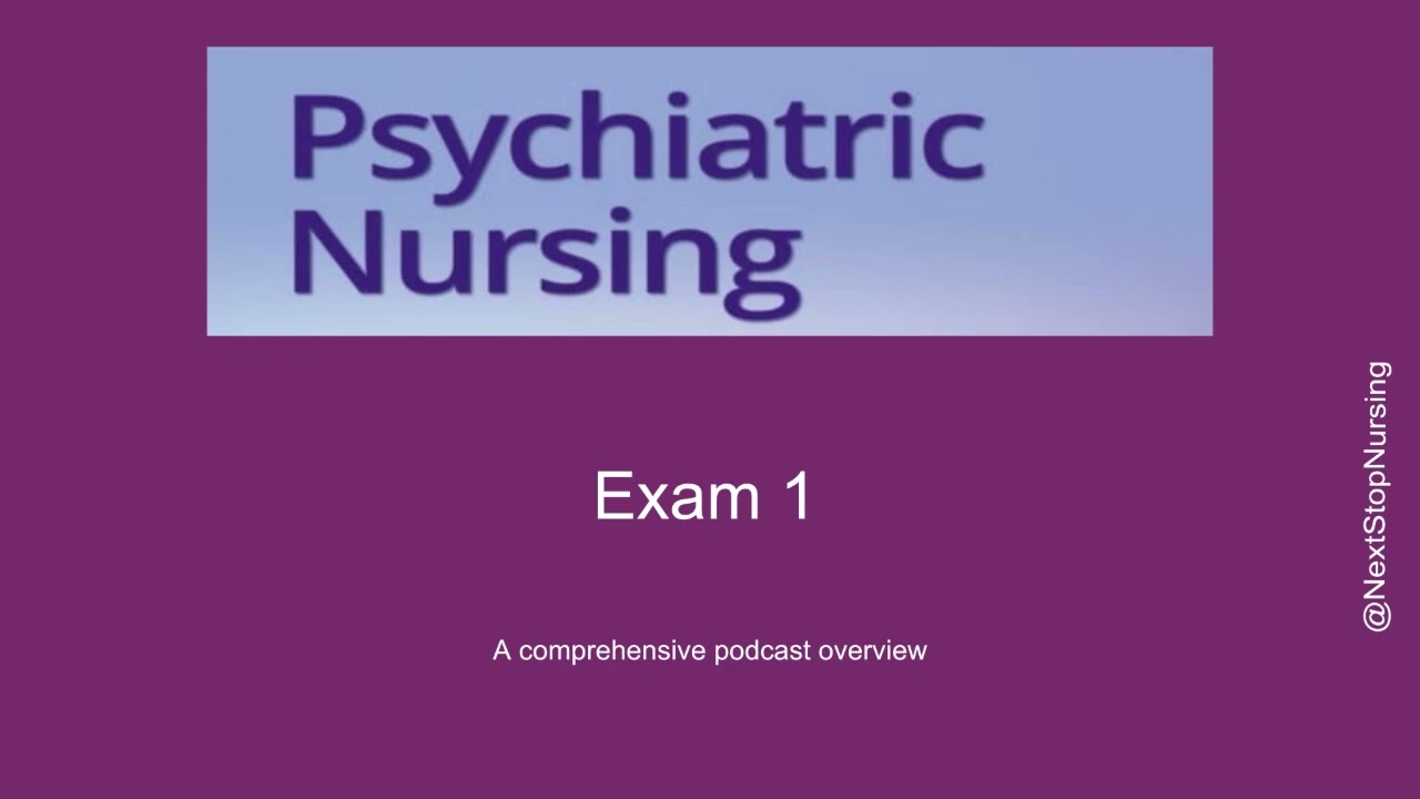 Psychiatric Nursing: Exam 1 Weeks 1-4