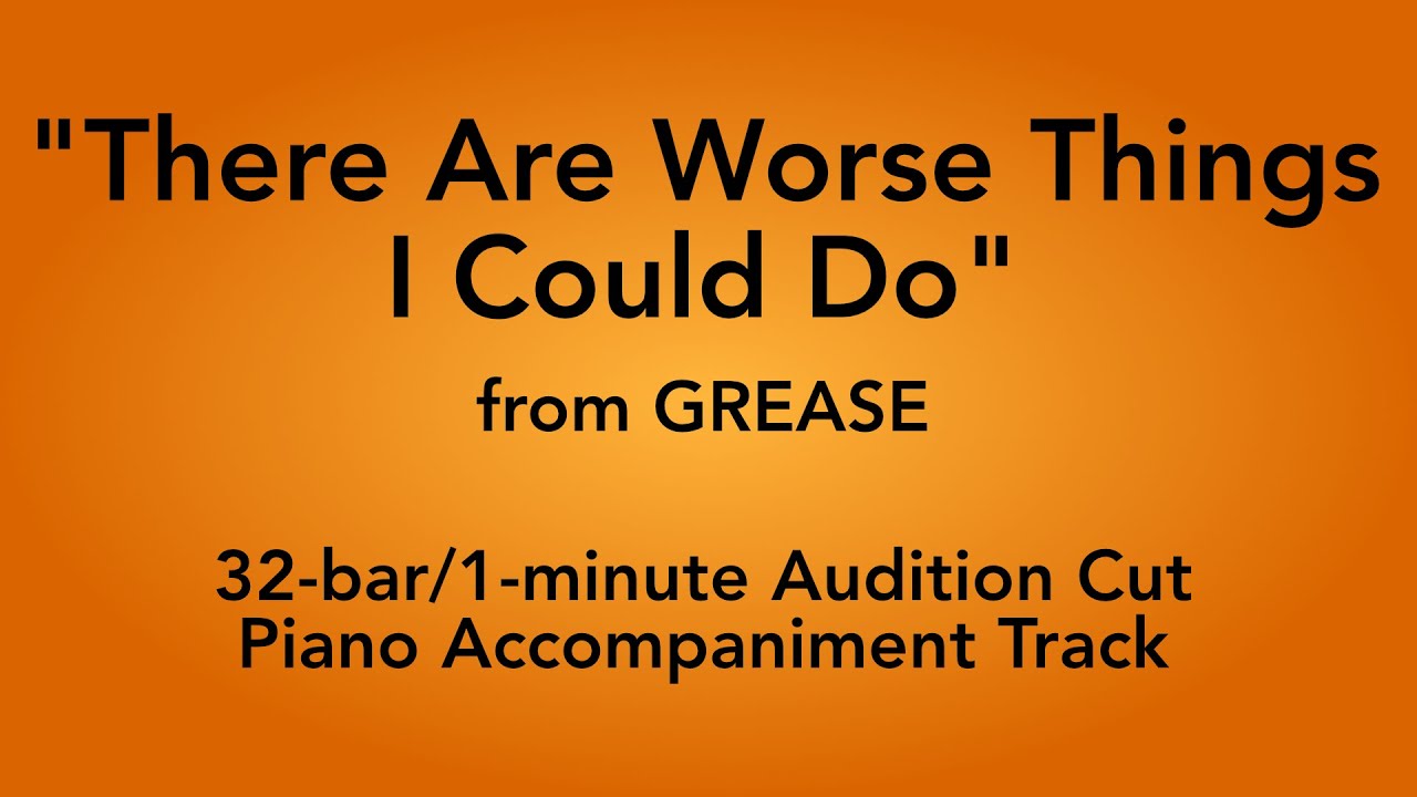 "There Are Worse Things I Could Do" from Grease - 32 bar/1 minute Audition Cut Piano Accompaniment