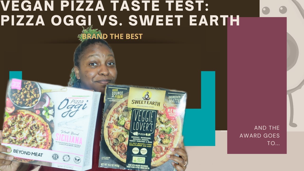 Another Vegan Pizza Taste Test: Pizza Oggi Siciliana Vs. Sweet Earth Veggie Lover's