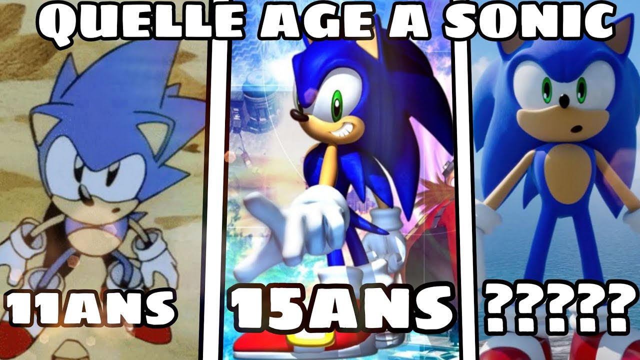 Quelles âge a sonic à travers les jeux??