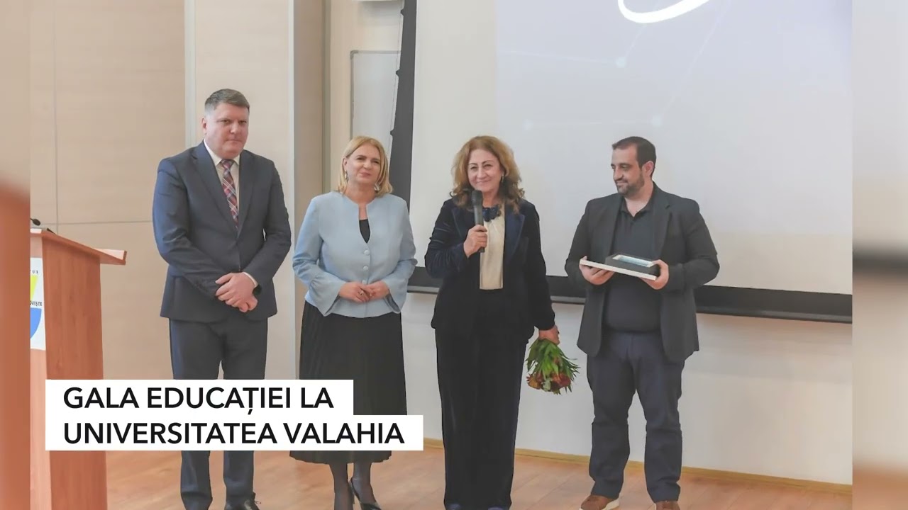 GALA EDUCAȚIEI LA UNIVERSITATEA VALAHIA