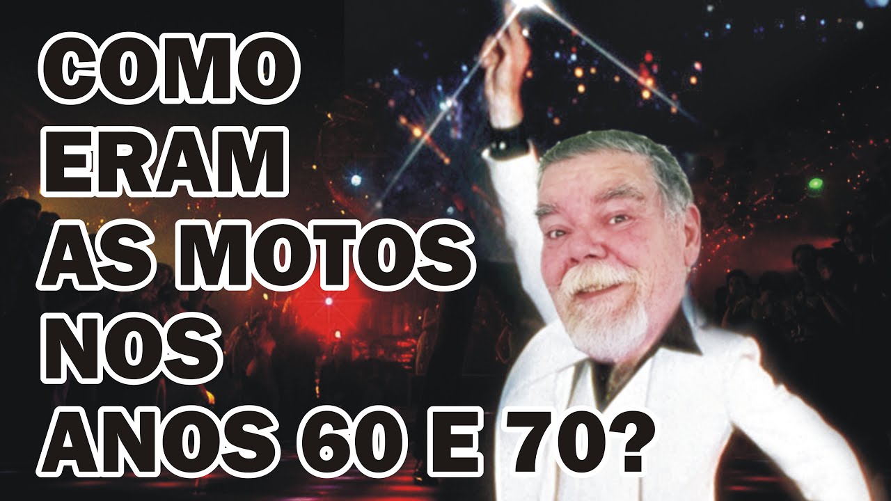 AS MOTOS DOS ANOS 60 E 70