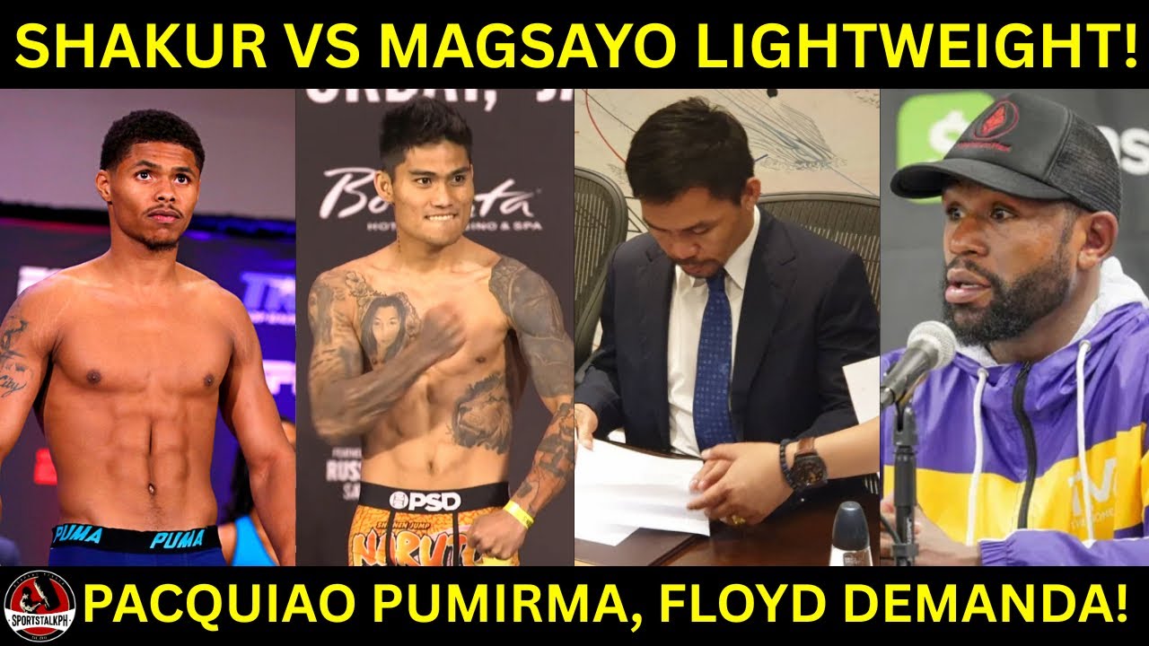 Magsayo vs Shakur | Pacquiao LALABAN pumirma ng kontrata | Mayweather nag HAHABOL ng Pera