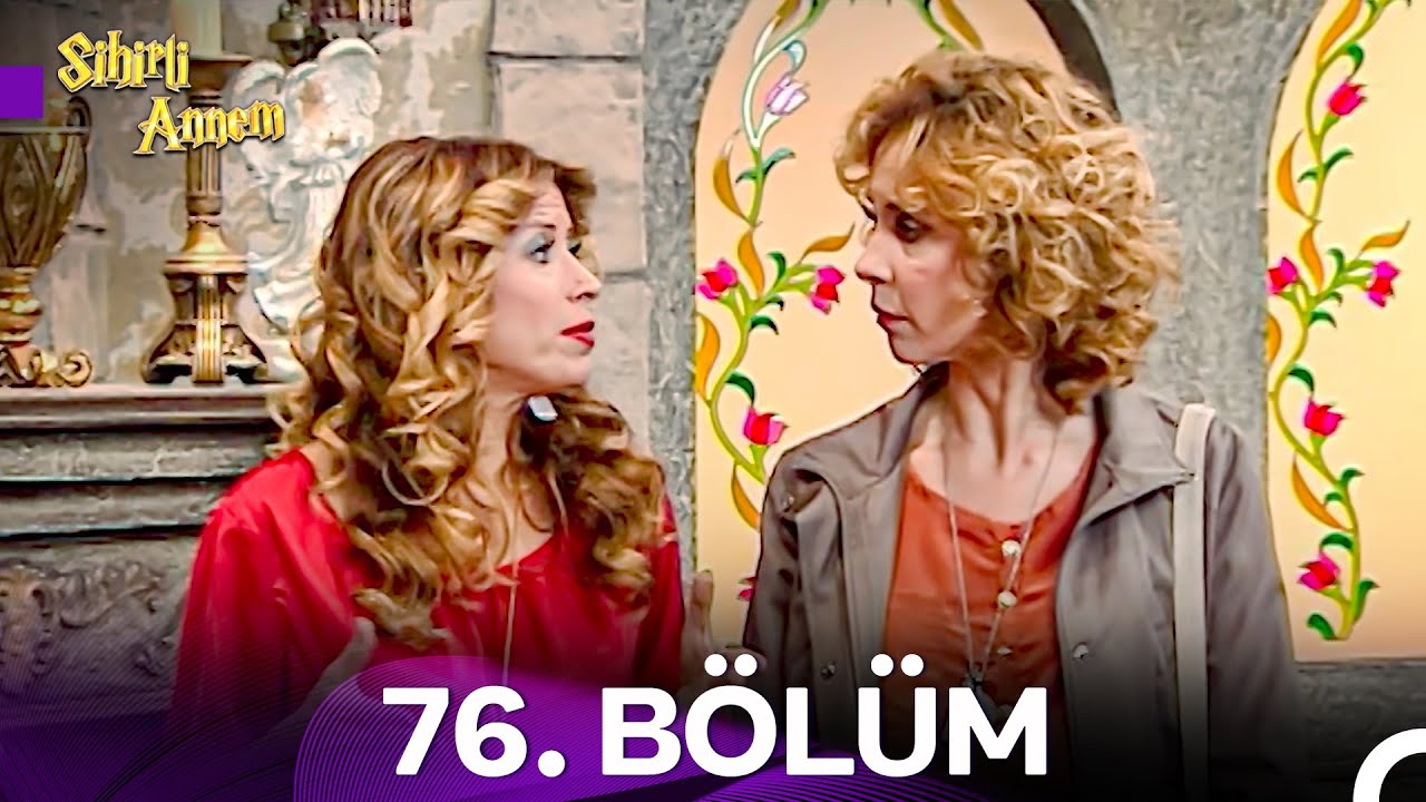 Sihirli Annem 6. Sezon 76. Bölüm (İyileştirilmiş Versiyon)