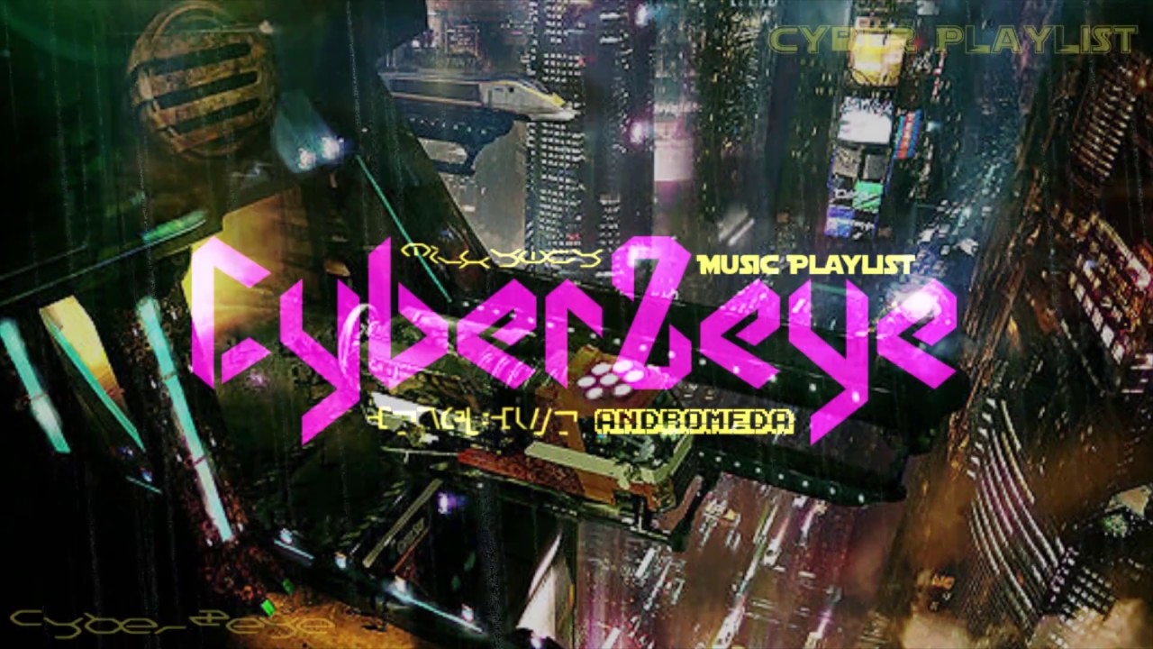 CyberPunk Music 1 Hour