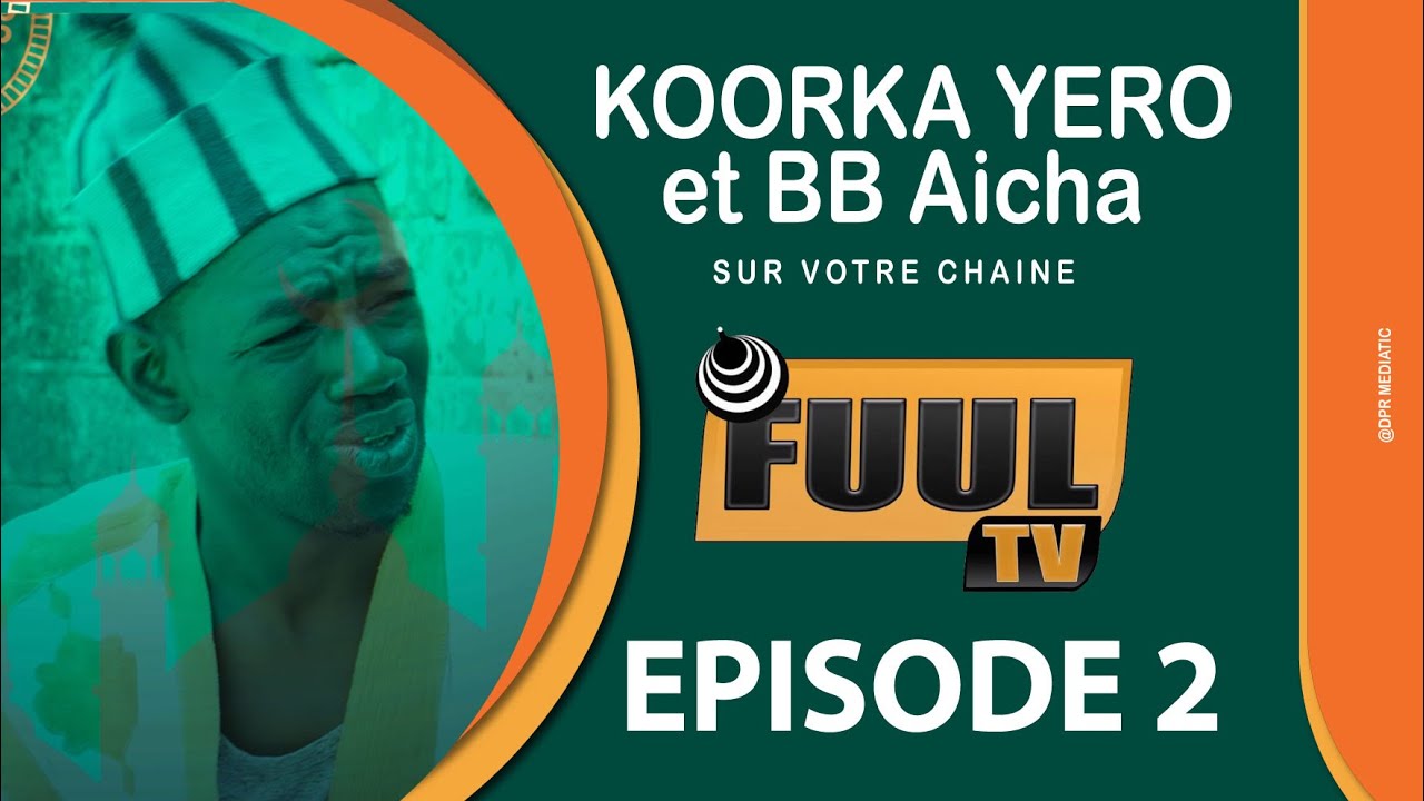 KOORKA  YORO et  BÉBÉ AÏCHA ( saisons 3 ) épisode 2