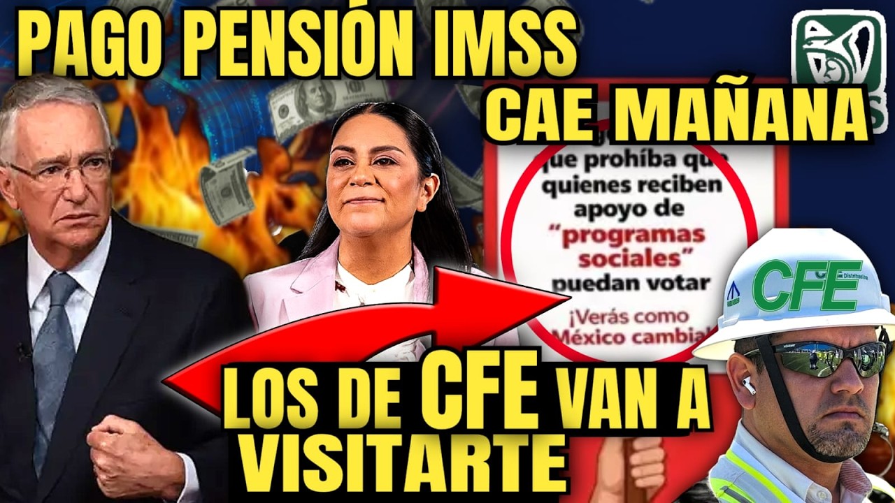 PAGO PENSI&Oacute;N IMSS CAE EN UNAS HORAS🤩SALINAS PLIEGO ELIMINAR&Iacute;A PENSIONES SI GANA😱CFE TE VISITAR&Aacute;😱