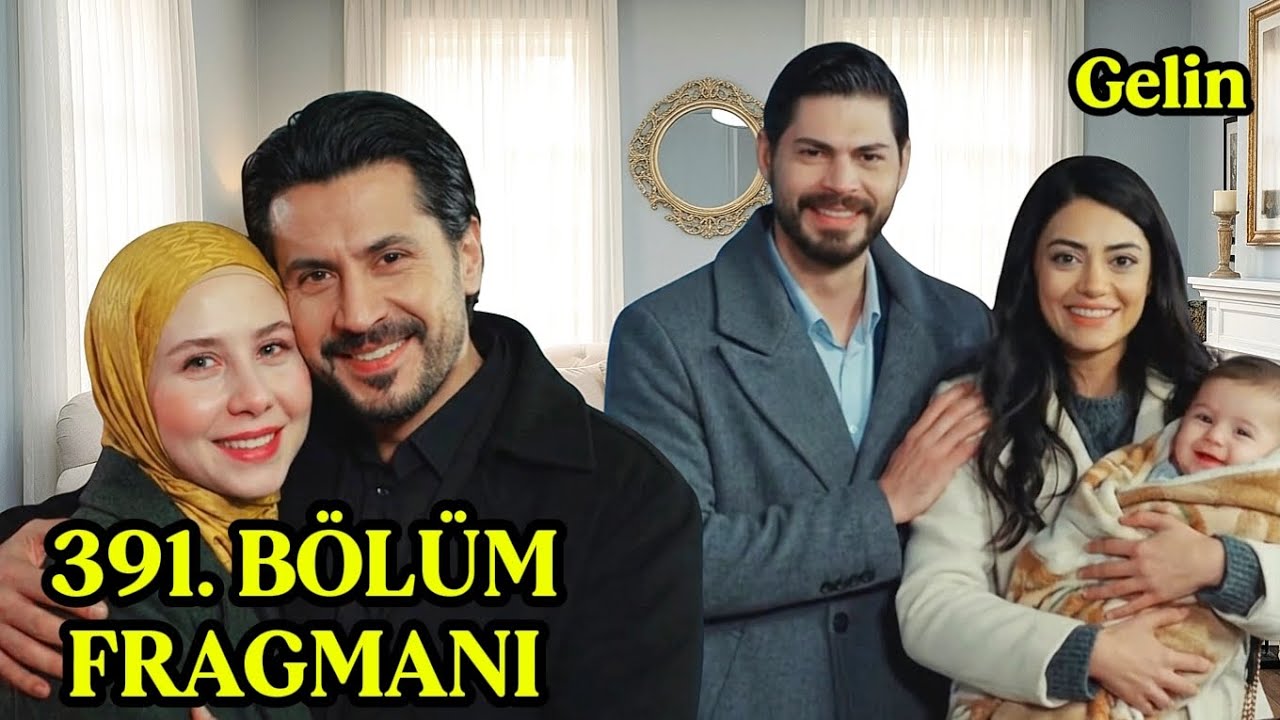 Gelin 391.Bölüm Fragmanı|Mukadder’in karanlık planları sona eriyor,aşk her şeye rağmen galip geliyor