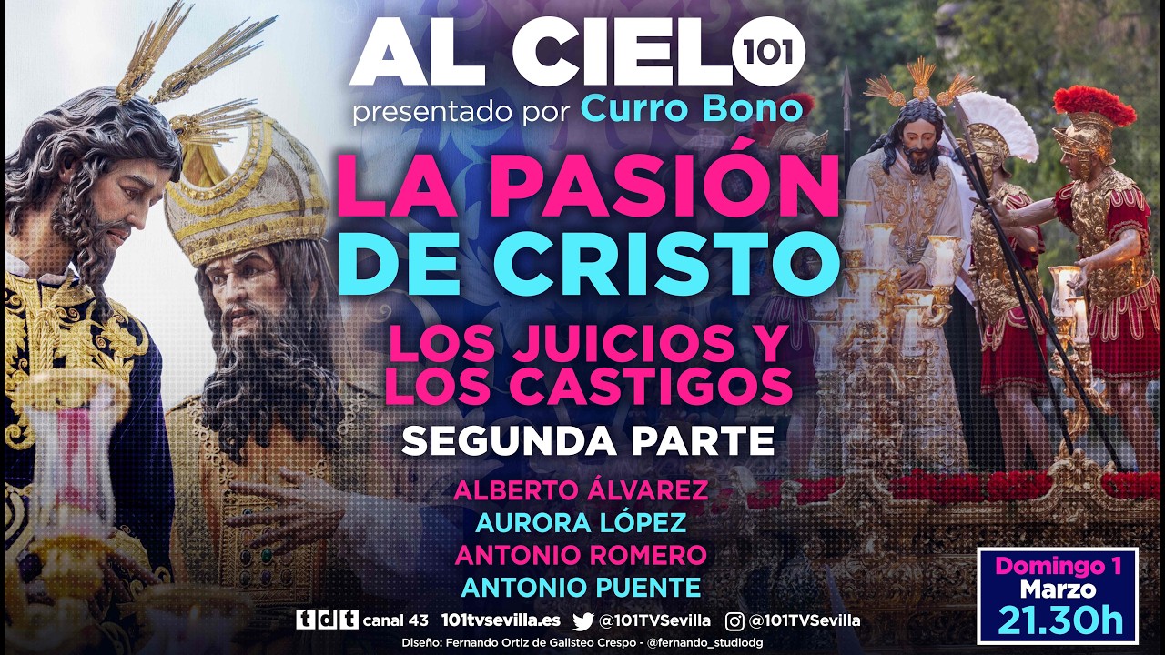 🔴AL CIELO #156 - 1 marzo | Programa especial de La Pasión: los Juicios de Cristo - 2ª parte