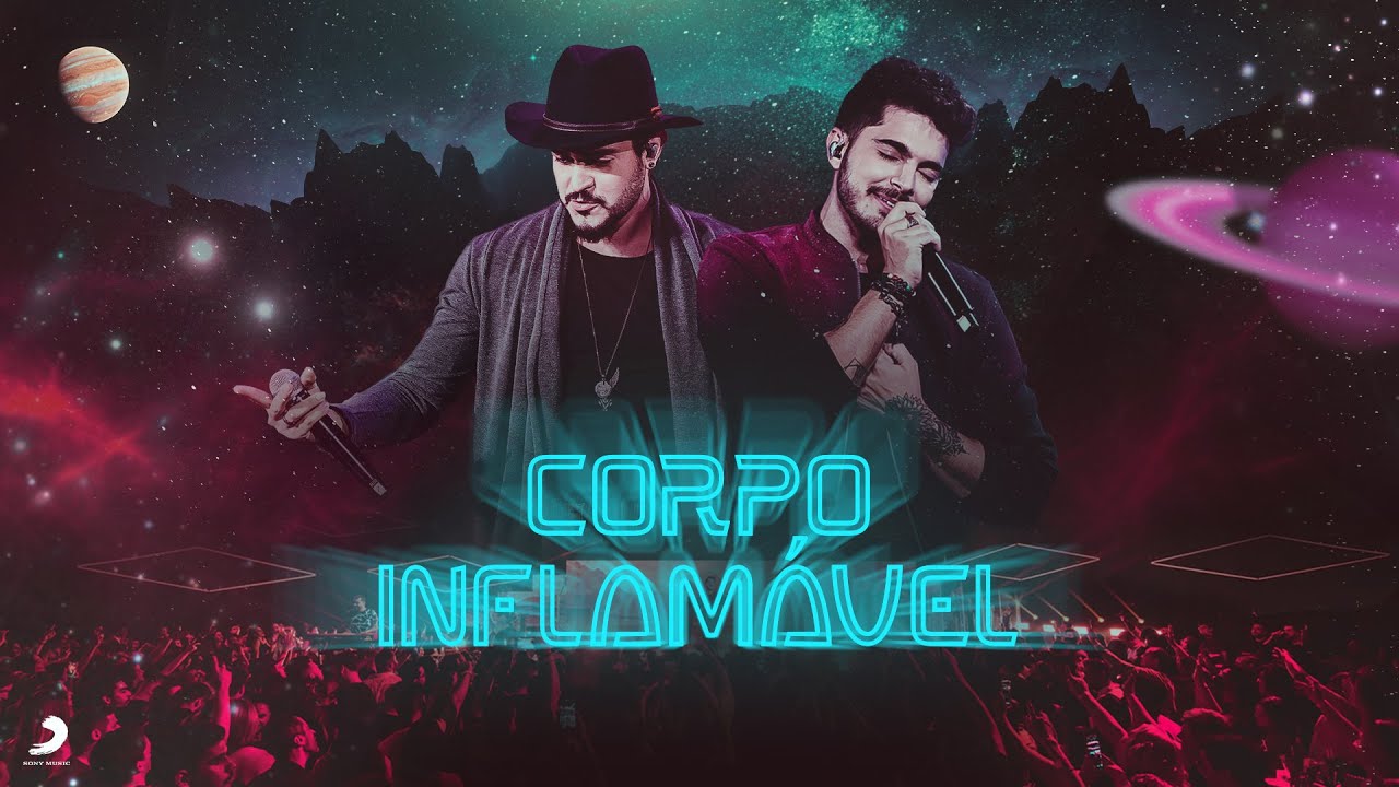 Z&eacute; Felipe & Miguel - Corpo Inflam&aacute;vel (Ao Vivo)