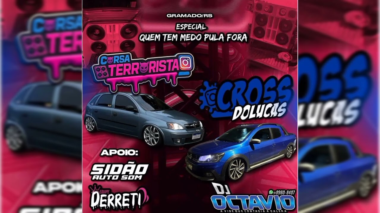 CORSA TERRORISTA & CROSS DO LUCAS (ESPECIAL QUEM TEM MEDO PULA FORA) - DJ OCTAVIO RS 