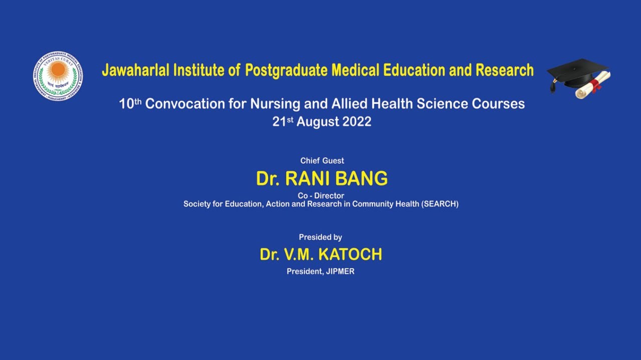 JIPMER Convocation 2022 Convocation Address by Dr Rani Bang