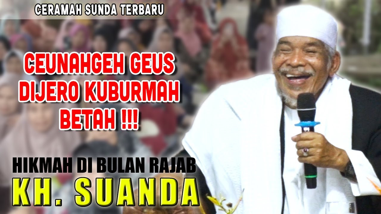 Sihoreng Kitu Ceunahgeh !! Ceramah Lucu KH. Suanda