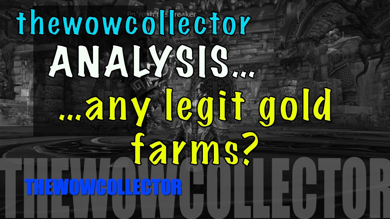 Gold Farm Analysis - thewowcollector tries to find a legitimate Warcraft Gold Farm