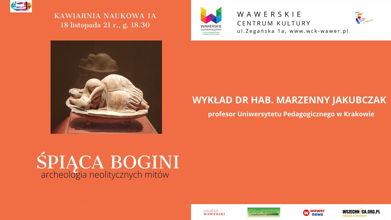 Śpiąca Bogini – archeologia neolitycznych mitów według Mariji Gimbutas / dr hab. Marzena Jakubczak