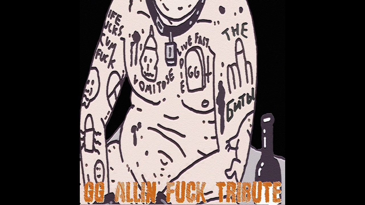 The Биты - Kill Thy Father Rape Thy Mother (GG Allin Tribute)