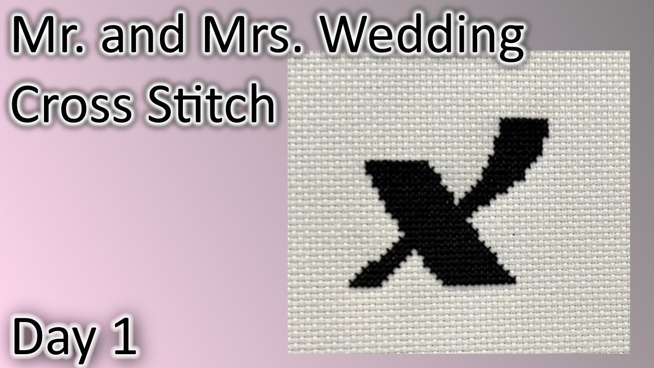 Flosstube - Mr. and Mrs. Wedding Cross Stitch - Day 001