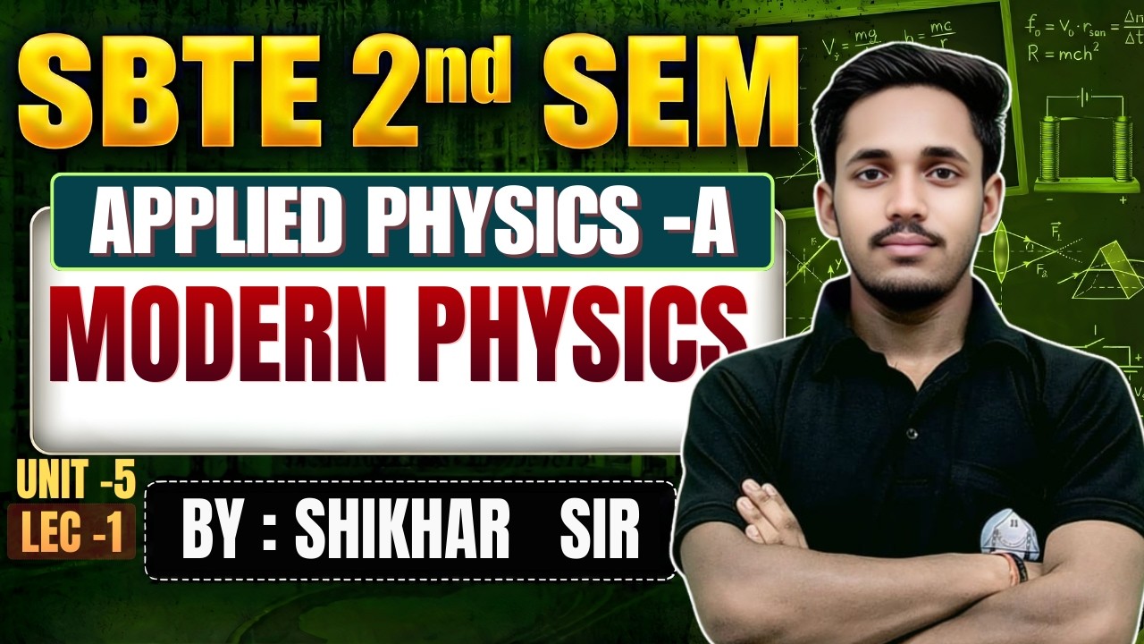 Modern Physics || SBTE Polytechnic 2nd sem || unit -5 lec -1| BY _ SHIKHAR SIR