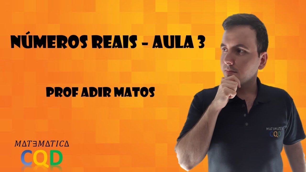 Números reais - Aula 3 - Definição e propriedades de corpo (parte 1)