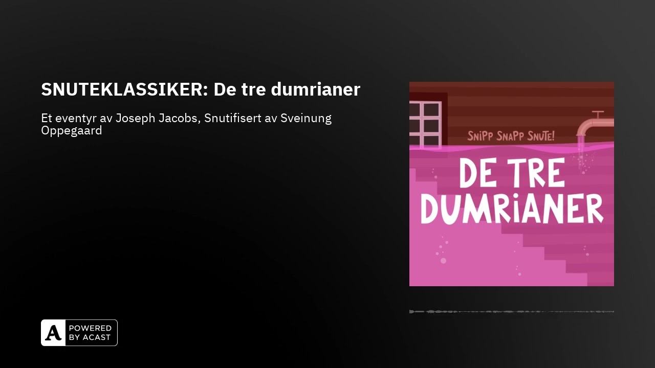 SNUTEKLASSIKER: De tre dumrianer
