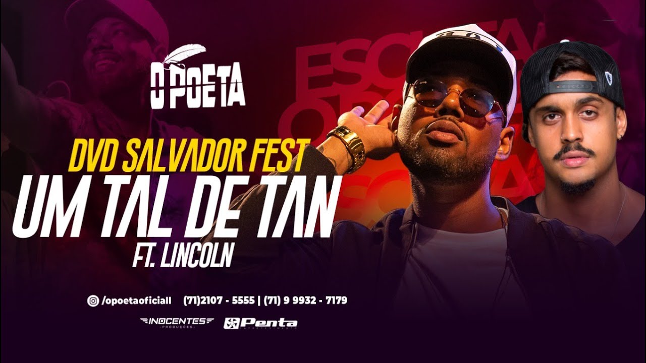 O Poeta - Um Tal de Tan - Feat. Lincoln & Duas Medidas [DVD Salvador Fest]
