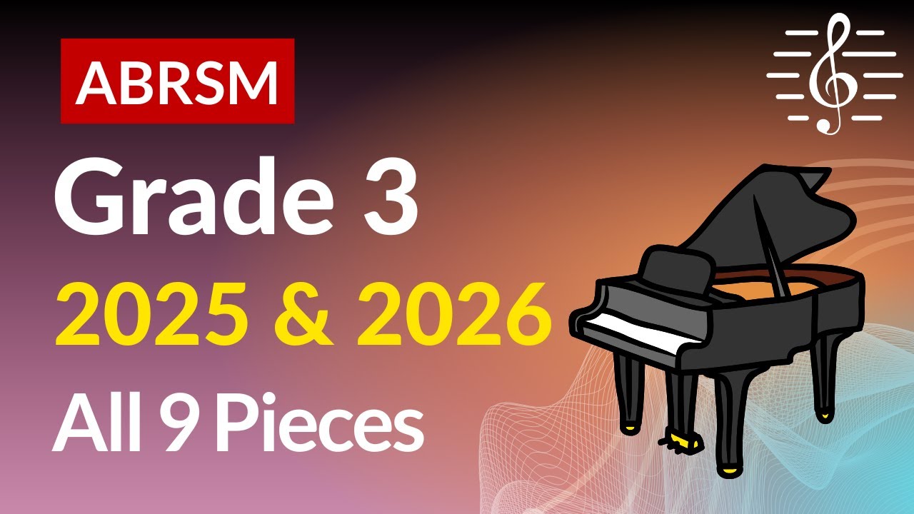 ABRSM Grade 3 Piano (2025 & 2026): All 9 Pieces