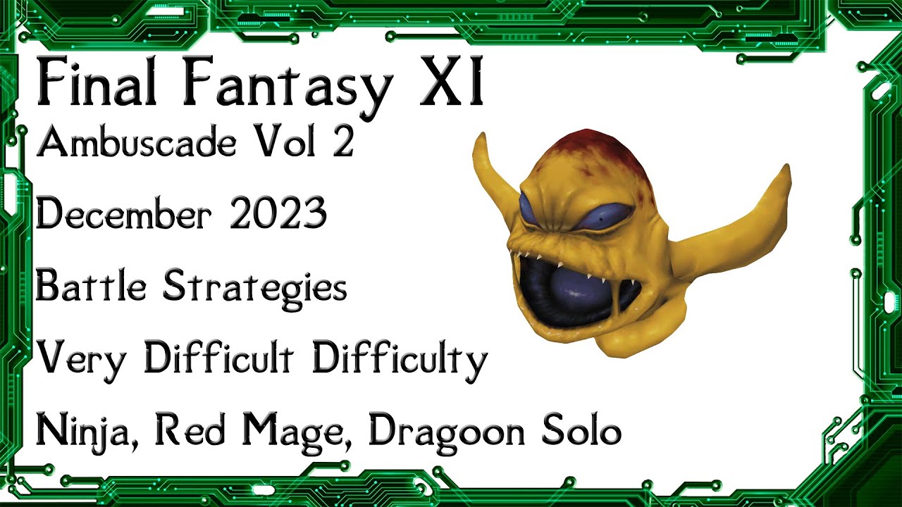 FFXI - Ambuscade Vol Two December 2023 Battle Strategies and Examples