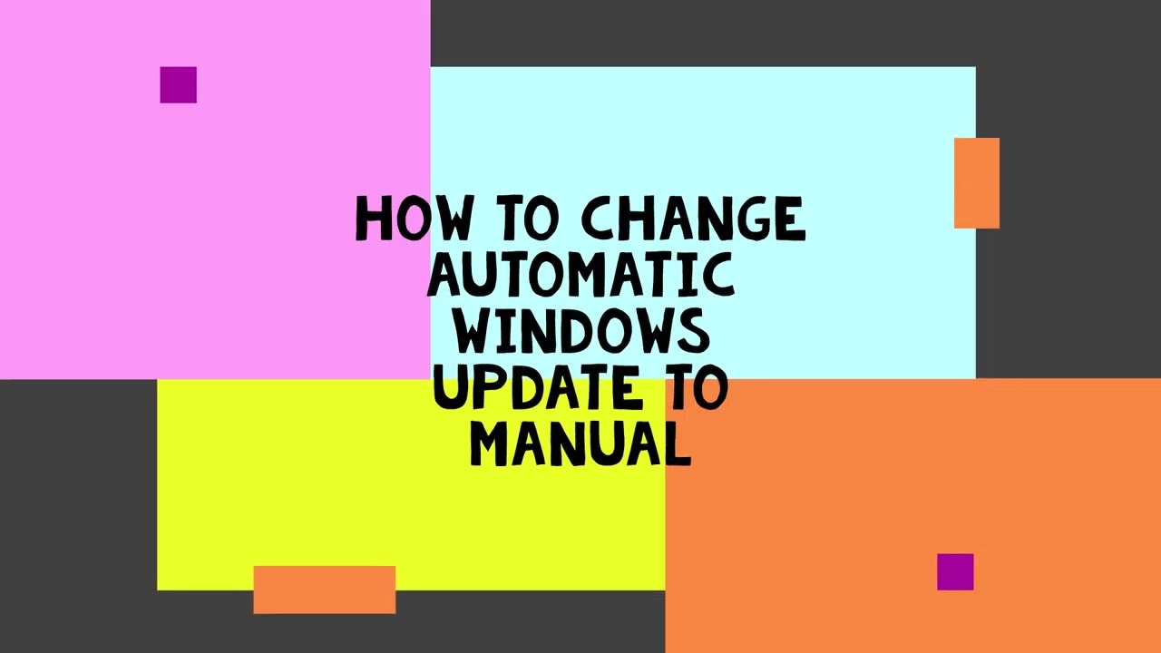 HOW TO CHANGE WINDOWS UPDATE TO MANUAL?