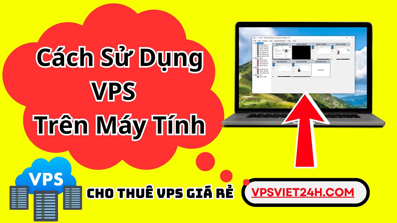 Hướng Dẫn C&aacute;ch Sử Dụng VPS Windows Tr&ecirc;n M&aacute;y T&iacute;nh Đơn Giản Cho Người Mới